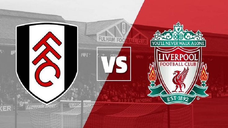 Liverpool đang có phong độ cao, dự đoán thắng dễ Fulham